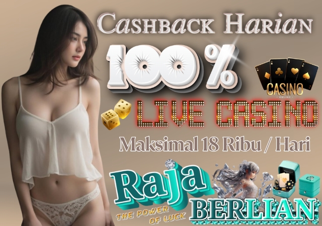 Rajaberlian Cashback Harian Casino 100%
